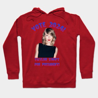 Taylor Swift for President! Hoodie
